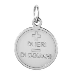 Medaglia dell amore piu di Ieri meno di Domani in argento 16 mm